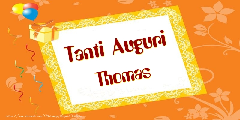 Tanti Auguri Thomas - Cartoline compleanno