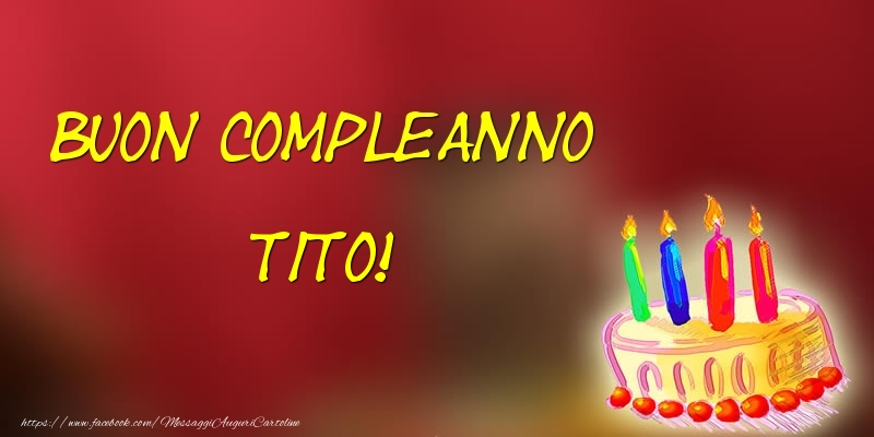 Buon Compleanno Tito! - Cartoline compleanno