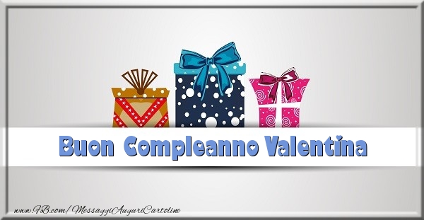 Buon Compleanno Valentina - Cartoline compleanno
