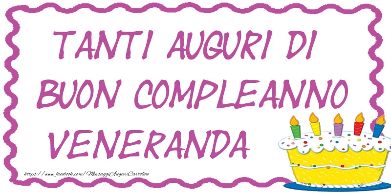 Tanti Auguri di Buon Compleanno Veneranda - Cartoline compleanno