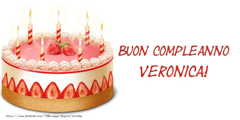 Torta Buon Compleanno Veronica! - Cartoline compleanno con torta