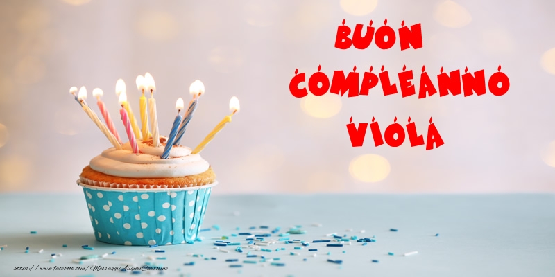 Buon compleanno Viola - Cartoline compleanno