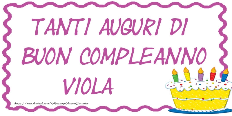 Tanti Auguri di Buon Compleanno Viola - Cartoline compleanno